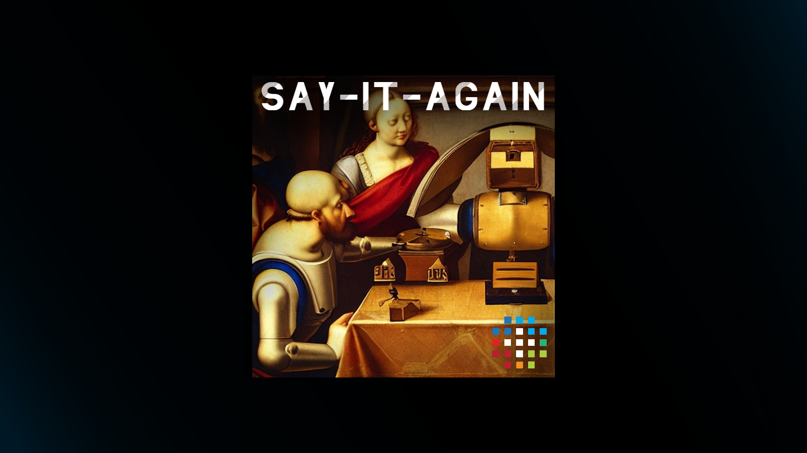 Say-It-Again | a podcast by Jo Borras, Tim Hayden, and Brain+Trust Partners